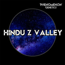 Hindu Z Valley - Phenomenon Genetics